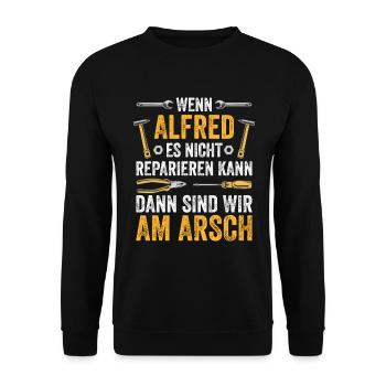Lustiges Alfred Handwerker Heimwerker Sprüche - Unisex Pullover - Schwarz - Vorne - Alina (178cm) & Michal (187cm)