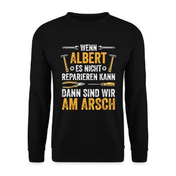 Lustiges Albert Handwerker Heimwerker Sprüche - Unisex Pullover - Schwarz - Vorne - Alina (178cm) & Michal (187cm)