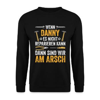 Lustiges Danny Handwerker Heimwerker Sprüche - Unisex Pullover - Schwarz - Vorne - Alina (178cm) & Michal (187cm)
