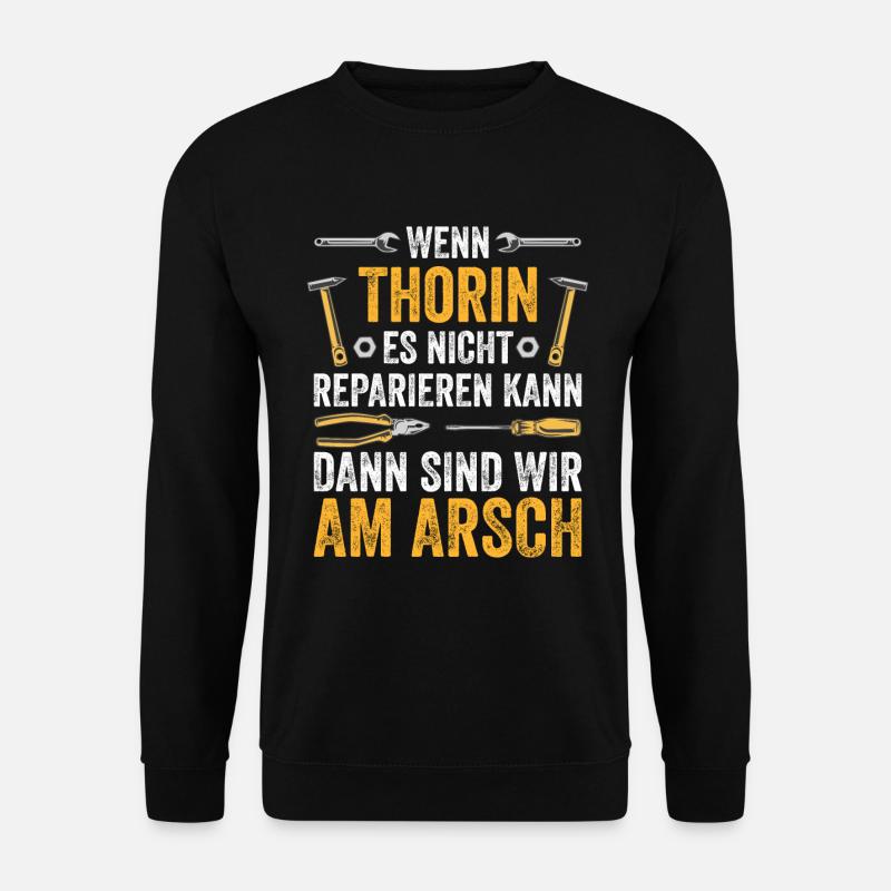 Lustiges Thorin Handwerker Heimwerker Sprüche - Unisex Pullover - Schwarz