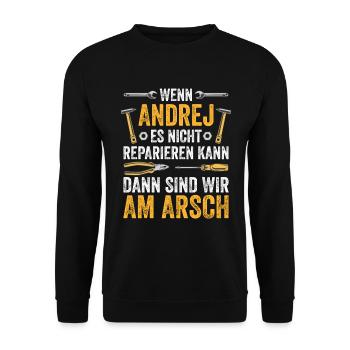 Lustiges Andrej Handwerker Heimwerker Sprüche - Unisex Pullover - Schwarz - Vorne - Alina (178cm) & Michal (187cm)