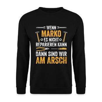 Lustiges Marko Handwerker Heimwerker Sprüche - Unisex Pullover - Schwarz - Vorne - Alina (178cm) & Michal (187cm)