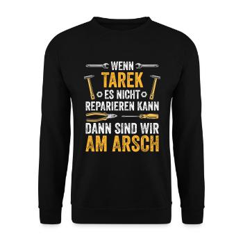 Lustiges Tarek Handwerker Heimwerker Sprüche - Unisex Pullover - Schwarz - Vorne - Alina (178cm) & Michal (187cm)