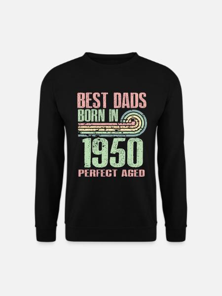 The best fathers were born in 1950, 73 years old, - Unisex Sweatshirt - black