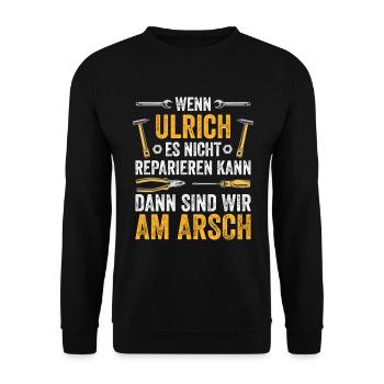 Lustiges Ulrich Handwerker Heimwerker Sprüche - Unisex Pullover - Schwarz - Vorne - Alina (178cm) & Michal (187cm)