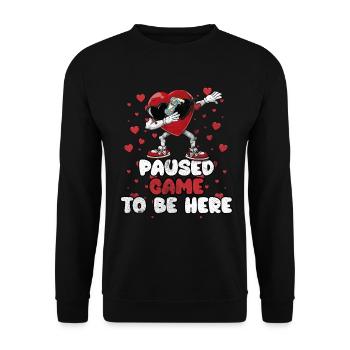 I paused my game to be here, - Unisex Sweatshirt - black - Front - Alina (178cm) & Michal (187cm)