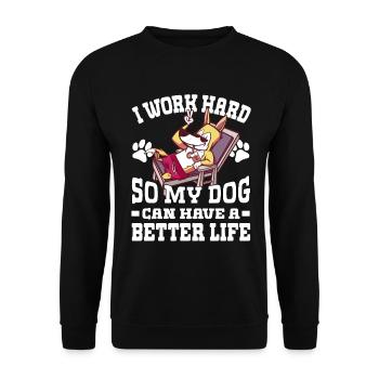 Ich Arbeite Hart, Damit Meine Hunde Ein Besseres - Unisex Pullover - Schwarz - Vorne - Alina (178cm) & Michal (187cm)