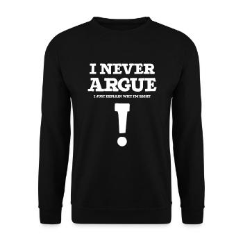 I'm not arguing, I'm just explaining why - Unisex Sweatshirt - black - Front - Alina (178cm) & Michal (187cm)