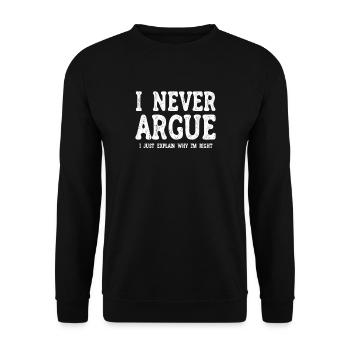I'm not arguing, I'm just explaining why - Unisex Sweatshirt - black - Front - Alina (178cm) & Michal (187cm)