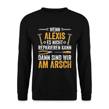 Lustiges Alexis Handwerker Heimwerker Sprüche - Unisex Pullover - Schwarz - Vorne - Alina (178cm) & Michal (187cm)