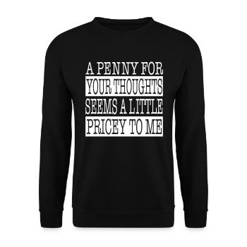 Cynical sayings, a penny for your thoughts - Unisex Sweatshirt - black - Front - Alina (178cm) & Michal (187cm)