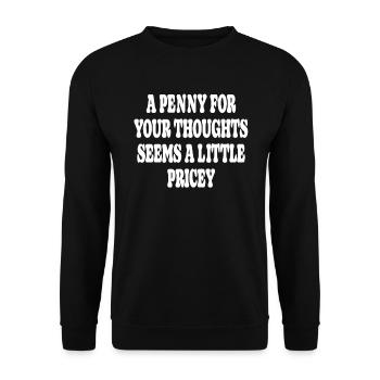 Cynical sayings, a penny for your thoughts - Unisex Sweatshirt - black - Front - Alina (178cm) & Michal (187cm)