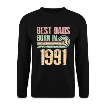 The best fathers were born in 1991, 32 years old, - Unisex Sweatshirt - black - Front - Alina (178cm) & Michal (187cm)