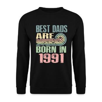 The best fathers were born in 1991, 32 years old, - Unisex Sweatshirt - black - Front - Alina (178cm) & Michal (187cm)
