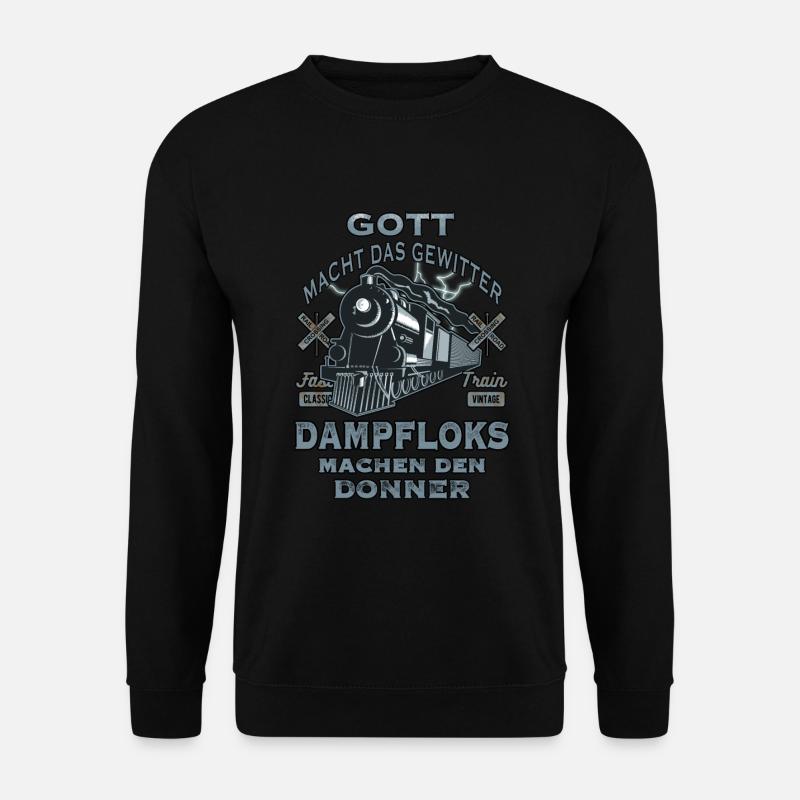 Dampflok fahren macht Spaß wie eine Eisenbahn - Unisex Pullover - Schwarz