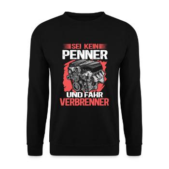Sei kein Penner - Fahr Verbrenner | Diesel Benzin - Unisex Pullover - Schwarz - Vorne - Alina (178cm) & Michal (187cm)