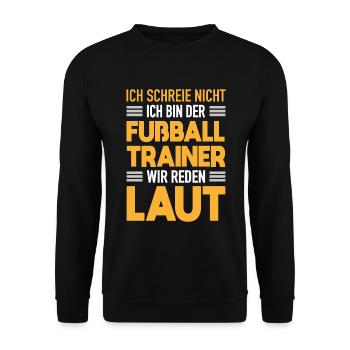 Fußball Trainer Werden Laut Fußball Coach Geschenk - Unisex Pullover - Schwarz - Vorne - Alina (178cm) & Michal (187cm)