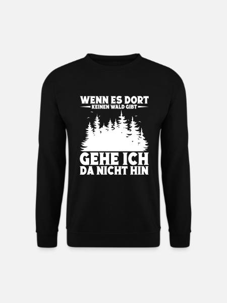 Natur Wald Waldliebe Förster Naturliebhaber - Unisex Pullover - Schwarz