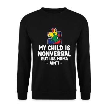 Mon enfant est non verbal maman n’est pas sensibilisé à l’autisme - Sweat-shirt Unisexe - noir - Devant - Alina (178cm) & Michal (187cm)
