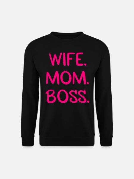 Wife. Mom. Boss. - Unisex Pullover - Schwarz