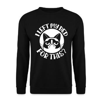 I LEFT MY BED FOR THIS? SAYING - Unisex Sweatshirt - black - Front - Alina (178cm) & Michal (187cm)