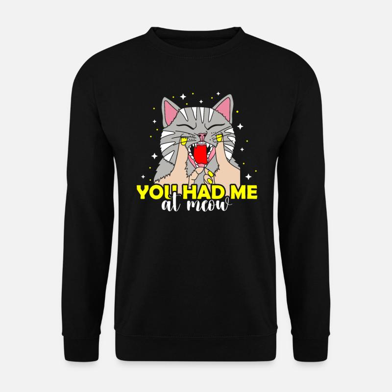 KATZE YOU HAD ME AT MEOW - Unisex Pullover - Schwarz