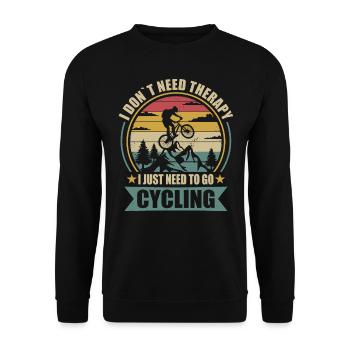 I don't need therapy i just need to go cycling - Unisex Sweatshirt - black - Front - Alina (178cm) & Michal (187cm)