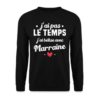 J'ai pas le temps, j'ai bêtise avec marraine ! - Sweat-shirt Unisexe - noir - Devant - Alina (178cm) & Michal (187cm)