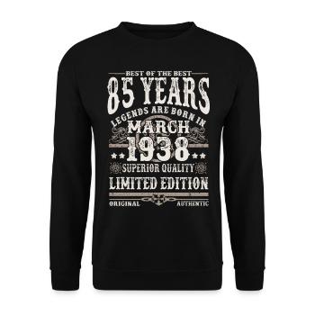 Born in March 1938 - 85 years old - Unisex Sweatshirt - black - Front - Alina (178cm) & Michal (187cm)