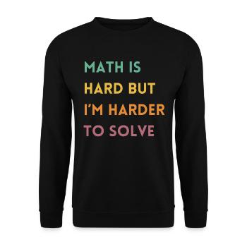 Funny Math Teacher Quote | Maths Teacher Joke - Unisex Sweatshirt - black - Front - Alina (178cm) & Michal (187cm)