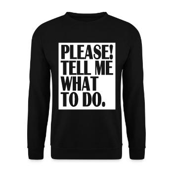 S’il vous plaît dites-moi quoi faire - Sweat-shirt Unisexe - noir - Devant - Alina (178cm) & Michal (187cm)