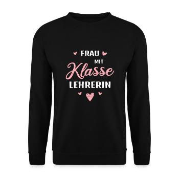 Frau mit Klasse Lehrerin Geschenk Schule Spruch - Unisex Pullover - Schwarz - Vorne - Alina (178cm) & Michal (187cm)