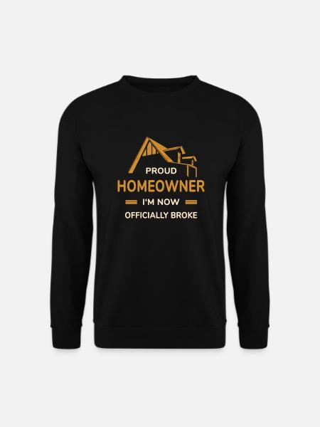 Stolzer Hausbesitzer Offiziell Pleite Richtfest - Unisex Pullover - Schwarz