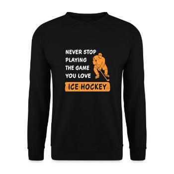 N'arrêtez jamais de jouer au jeu de hockey sur glace en disant - Sweat-shirt Unisexe - noir - Devant - Alina (178cm) & Michal (187cm)