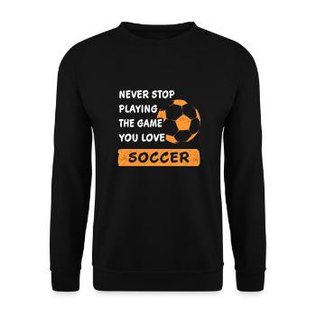 Never Stop Playing The Game Football Saying - Unisex Sweatshirt - black - Front - Alina (178cm) & Michal (187cm)