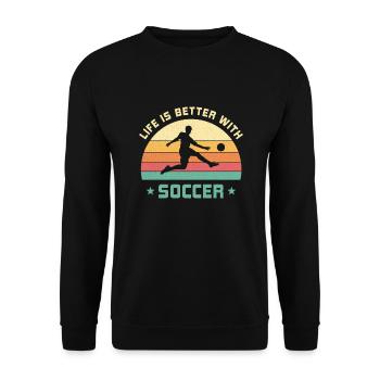 Das Leben ist besser mit Fußball Spruch Geschenk - Unisex Pullover - Schwarz - Vorne - Alina (178cm) & Michal (187cm)