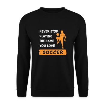 Never Stop Playing The Game Football Saying - Unisex Sweatshirt - black - Front - Alina (178cm) & Michal (187cm)