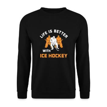 Leben ist besser mit Eishockey Spruch Geschenk - Unisex Pullover - Schwarz - Vorne - Alina (178cm) & Michal (187cm)