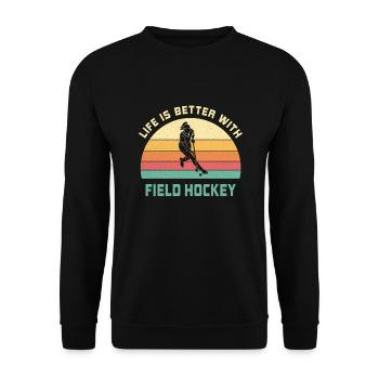 Leben ist besser mit Feldhockey Spruch Geschenk - Unisex Pullover - Schwarz - Vorne - Alina (178cm) & Michal (187cm)