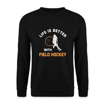 Leben ist besser mit Feldhockey Spruch Geschenk - Unisex Pullover - Schwarz - Vorne - Alina (178cm) & Michal (187cm)