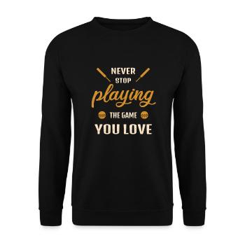 Never stop playing the game cricket gift - Unisex Sweatshirt - black - Front - Alina (178cm) & Michal (187cm)