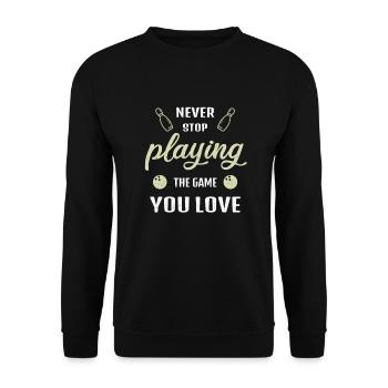 Never Stop Playing the Game Bowling Gift - Unisex Sweatshirt - black - Front - Alina (178cm) & Michal (187cm)