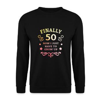 Endlich 50. Geburtstag nur noch erwachsen werden - Unisex Pullover - Schwarz - Vorne - Alina (178cm) & Michal (187cm)