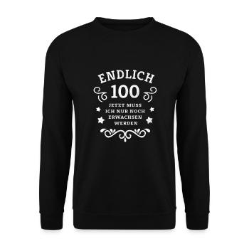 Endlich 100. Geburtstag nur noch erwachsen werden - Unisex Pullover - Schwarz - Vorne - Alina (178cm) & Michal (187cm)