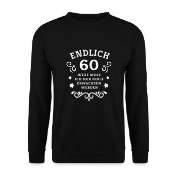 Endlich 60. Geburtstag nur noch erwachsen werden - Unisex Pullover - Schwarz - Vorne - Alina (178cm) & Michal (187cm)