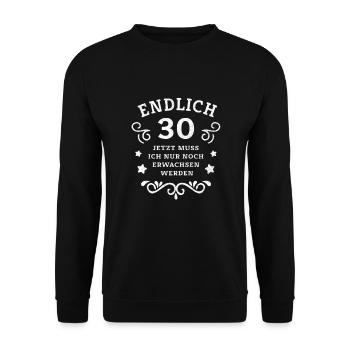 Endlich 30. Geburtstag nur noch erwachsen werden - Unisex Pullover - Schwarz - Vorne - Alina (178cm) & Michal (187cm)