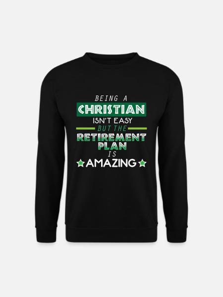 Being A Christian Is Not Easy - Christianity Pension - Unisex Sweatshirt - black