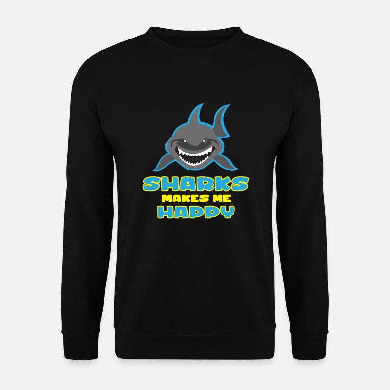 Sharks makes me happy Spruch Fun Geschenk - Unisex Pullover - Schwarz