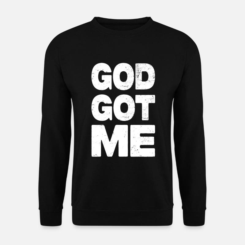 God Got Me - Unisex Pullover - Schwarz