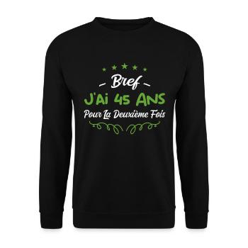 bref j'ai un 45 ans pour la deuxième fois - Sweat-shirt Unisexe - noir - Devant - Alina (178cm) & Michal (187cm)